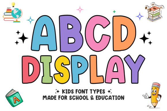 ABCD Display: A Practical Guide to Using Bold, Cheerful Typography in Education