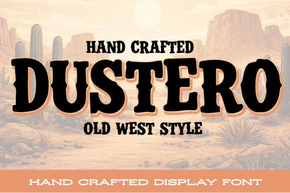 Evaluating Dustero: When to Choose Rugged Cartoon Serifs for Western Branding
