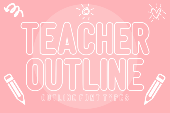 Evaluating Teacher Outline Font for Educational and Creative Projects