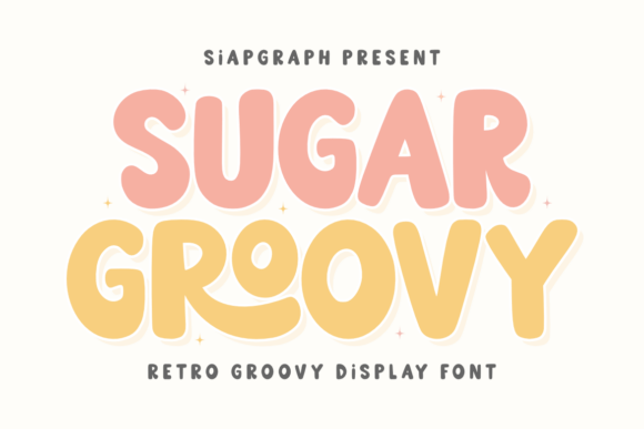 Sugar Groovy: Retro Display Font for Modern Crafting